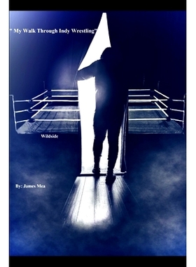 预订 My Walk Through Indy Wrestling: Wildside: 9798379122874