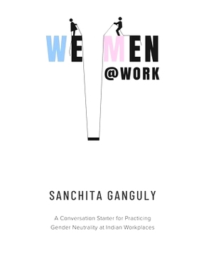 预订 We-Men@Work: A conversation starter for practicing gender neutrality at Indian workplaces: 9781647602239