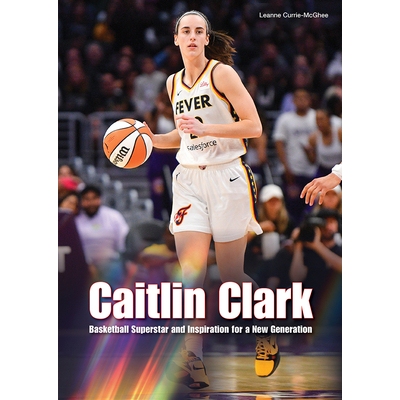 预订 Caitlin Clark: Basketball Superstar and Inspiration for a New Generation 9781678210007