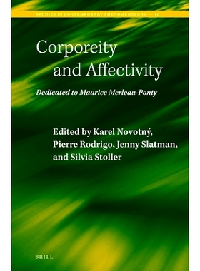预订 Corporeity and Affectivity: Dedicated to Maurice Merleau-Ponty 身体和情感：献给莫里斯·梅洛-庞蒂: 9789004261334