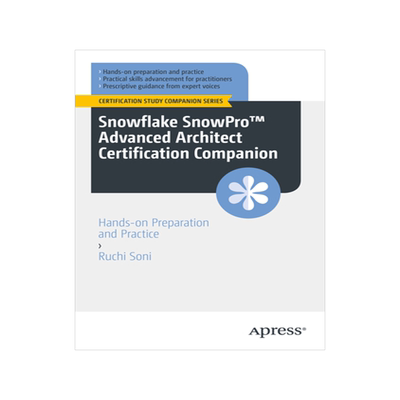 [预订]Snowflake SnowPro™ Advanced Architect Certification Companion