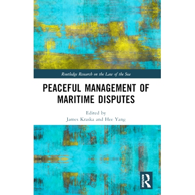 预订 Peaceful Management of Maritime Disputes 和平处理海洋争端: 9781032454870
