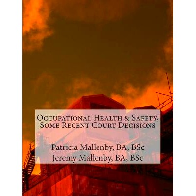 预订 Occupational Health & Safety, Some Recent Court Decisions: 9781492861027