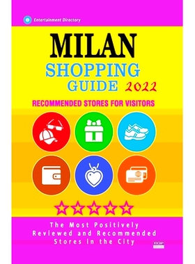 预订 Milan Shopping Guide 2022: Best Rated Stores in Milan, Italy - Stores Recommended for Visitors, (Shopping Guide 202