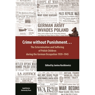预订 Crime Without Punishment: The Extermination and Suffering of Polish Children During the German Occupation, 1939–19