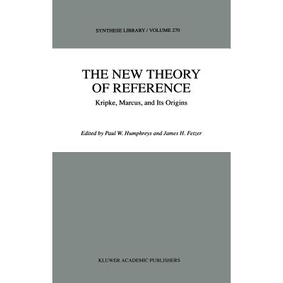 预订 The New Theory of Reference: Kripke, Marcus, and Its Origins: 9780792348986