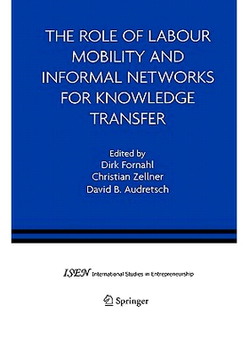 预订 The Role of Labour Mobility and Informal Networks for Knowledge Transfer: 9781441935793