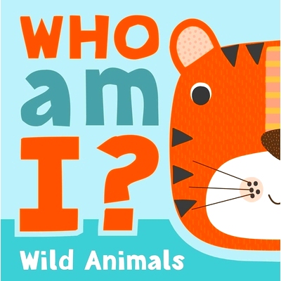 预订 Who Am I? Wild Animals: Interactive Lift-The-Flap Guessing Game Book for Babies & Toddlers