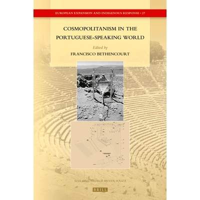 预订 Cosmopolitanism in the Portuguese-Speaking World 葡萄牙语世界的世界主义: 9789004353442