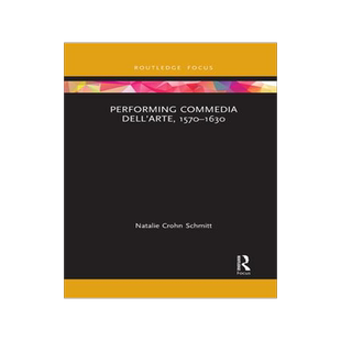 [预订]Performing Commedia Dell’arte, 1570-1630 9781032088501
