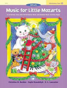 【预订】Music for Little Mozarts Christmas Fun, Bk 4: A Christmas Story with Performance Music and Related Music A...