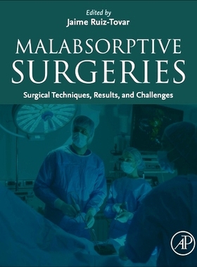 预订 Malabsorptive Surgeries: Surgical Techniques, Results, and Challenges: 9780443216725