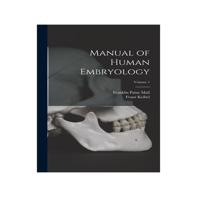 [预订]Manual of Human Embryology; Volume 1 9781015807297
