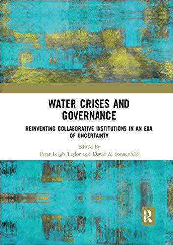 【预售】Water Crises and Governance: Reinventing Collaborative Institutions in an Era of Uncertainty