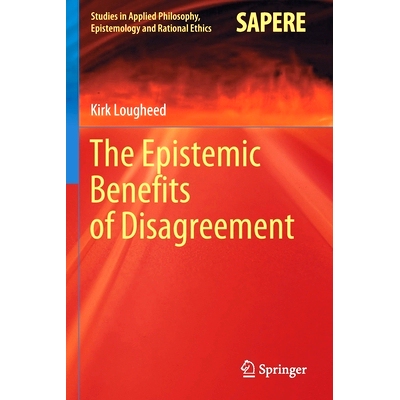 预订 The Epistemic Benefits of Disagreement 分歧的认知好处: 9783030345051