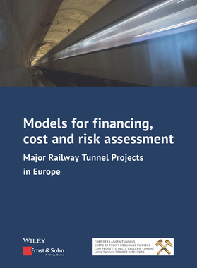 预订 Models for Financing, Cost and Risk Assessment - Major Railway Tunnel Projects in Europe