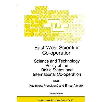 预订 East-West Scientific Co-operation: Science and Technology Policy of the Baltic States and International Co-operatio