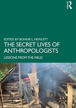 【预订】The Secret Lives of Anthropologists