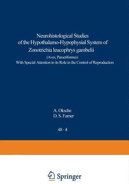 【预订】Neurohistological Studies of the Hypothalamo-Hypophysial System of Zonotrichia leucophrys gambelii (Aves, ...