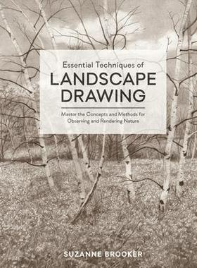 预订 Essential Techniques of Landscape Drawing: Master the Concepts and Methods for Observing and Rendering Nature风景画