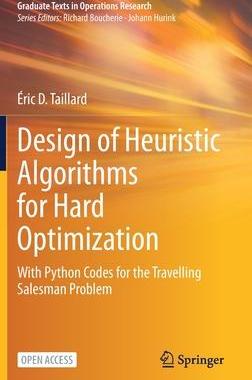[预订]Design of Heuristic Algorithms for Hard Optimization 9783031137136