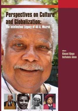 [预订]Critical Perspectives on Culture and Globalisation: The Intellectual Legacy of Ali Mazrui 9789966028679