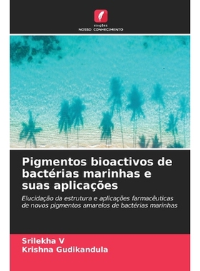 预订 Pigmentos bioactivos de bactérias marinhas e suas aplicações: 9786209242144