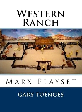 预订 Western Ranch: Marx Playset: 9781986917681