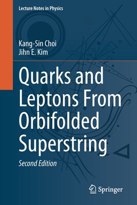 【预订】Quarks and Leptons From Orbifolded Superstring