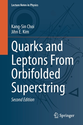 【预订】Quarks and Leptons From Orbifolded Superstring
