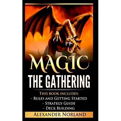 预订 Magic The Gathering: Rules and Getting Started, Strategy Guide, Deck Building For Beginners (MTG, Deck Building, St