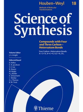 预订 Science of Synthesis: Houben-Weyl Methods of Molecular Transformations  Vol. 18: Four Carbon-Heteroatom Bonds 合成