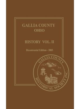 预订 Gallia County, Ohio (Bicentennial): History Vol. 2; Bicentennial Edition-2003: 9781563118746