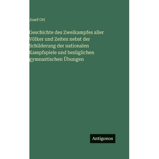 预订 Geschichte des Zweikampfes aller Völker und Zeiten nebst der Schilderung der nationalen Kampfspiele und bezüglich