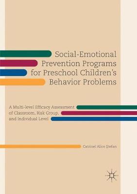【预订】Social-Emotional Prevention Programs for Preschool Children’s Behavior Problems:A Multi-level Efficacy Ass...