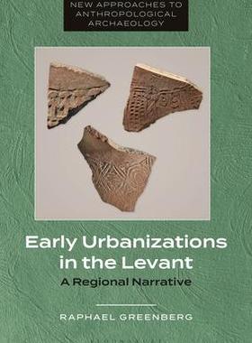 [预订]Early Urbanizations in the Levant: A Regional Narrative 9781350345256