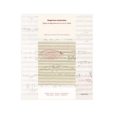 [预订]Esquisses musicales : enjeux et approches du XIXe au XXe siècle édité 9782503601144