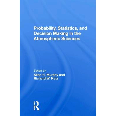 预订 Probability, Statistics, And Decision Making In The Atmospheric Sciences 大气科学概率、统计与决策 重印版: 978036729