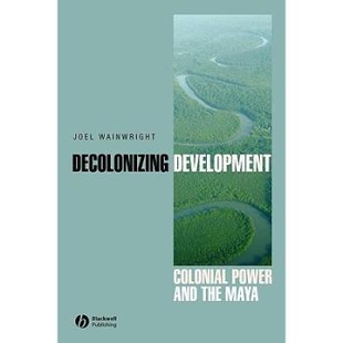 预订 Decolonizing Development - Colonial Power And The Maya 非殖民化发展: 9781405157063
