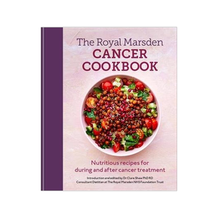 [预订]Royal Marsden Cancer Cookbook: Nutritious Recipes for During and After Cancer Treatment 9781804190654