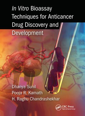 【预订】In Vitro Bioassay Techniques for Anticancer Drug Discovery and Devel 9781032339689