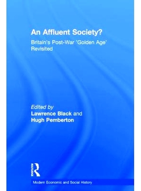 预订 An Affluent Society?: Britain’s Post-War ’Golden Age’ Revisited: 9780754635284