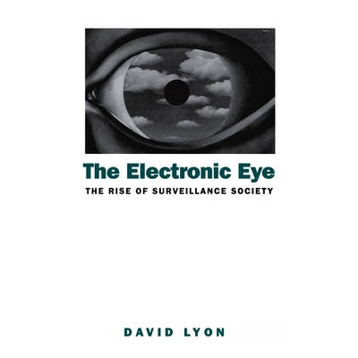 预订 Electronic Eye - The Rise Of Surveillance Society 电子眼：监管社会的崛起-电脑与社会控制的背景: 9780745612683