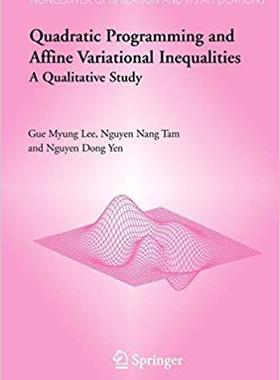 【预订】Quadratic Programming and Affine Variational Inequalities 9781441937131