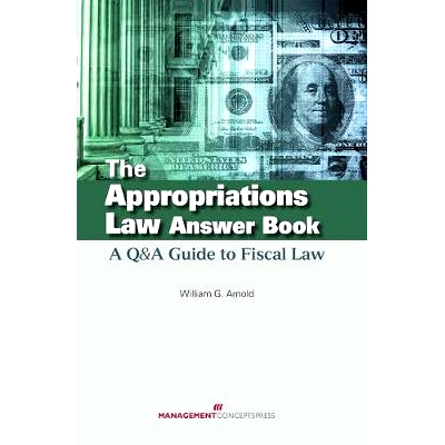 预订 The Appropriations Law Answer Book: A Q&A Guide to Fiscal Law: 9781567263626