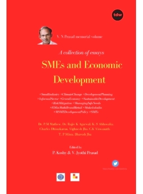 预订 SMEs and Economic Development: V. N Prasad Memorial Volume. A collection of Essays: 9789391828110