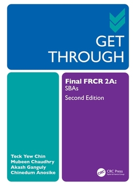 预订 Get Through Final FRCR 2A: SBAs 通过皇家放射科医师学院院士资格考试 2A：单选题 第2版: 9781032594057