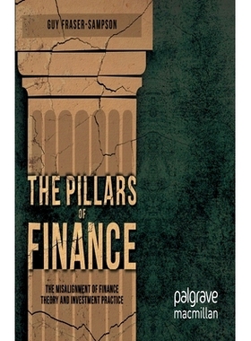 预订 The Pillars of Finance: The Misalignment of Finance Theory and Investment Practice: 9781349442867