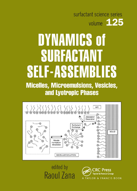 【预订】Dynamics of Surfactant Self-Assemblies: Micelles, Microemulsions, Vesicles and Lyotropic Phases