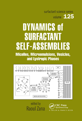 【预订】Dynamics of Surfactant Self-Assemblies: Micelles, Microemulsions, Vesicles and Lyotropic Phases